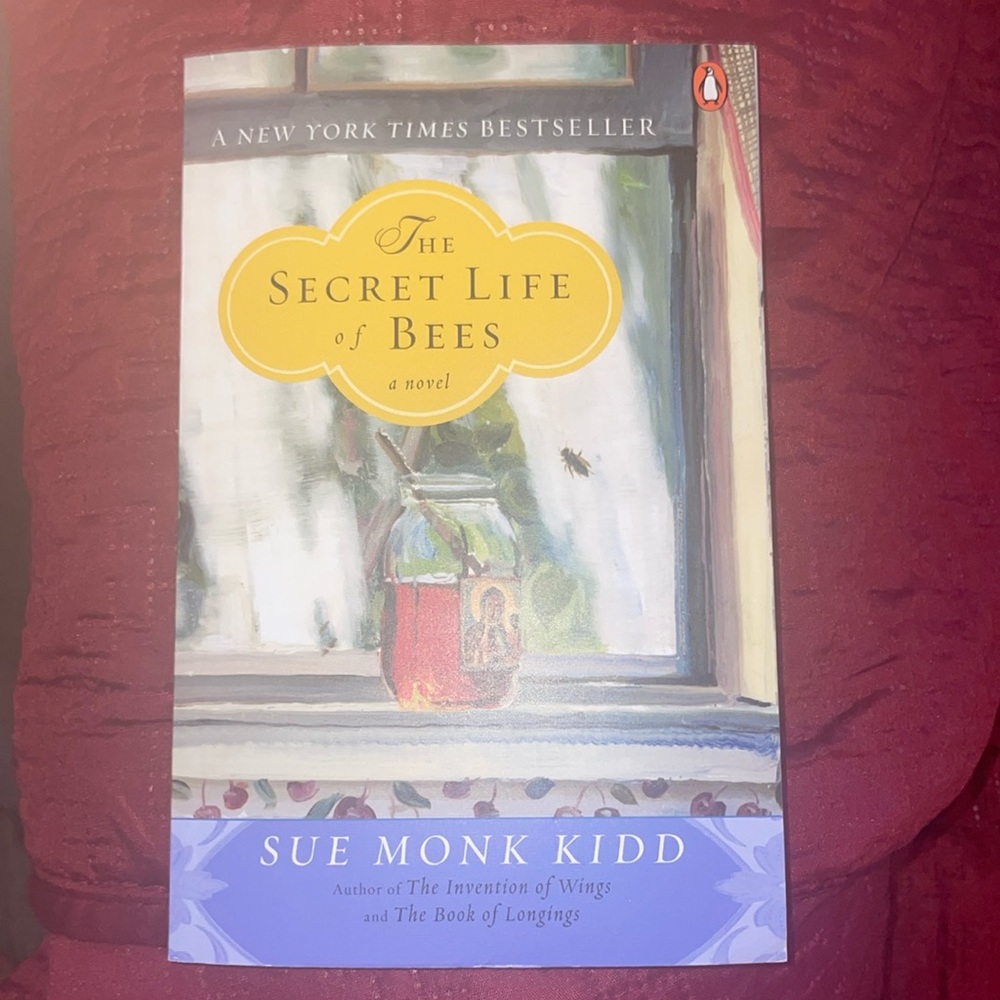 The Secret Life of Bees a novel by Sue Monk Kidd